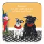 Little Dog Laughed Coaster - If We Get Caught