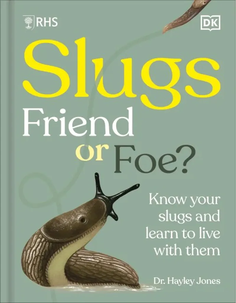Dorling Kindersley Slugs: Friend or Foe